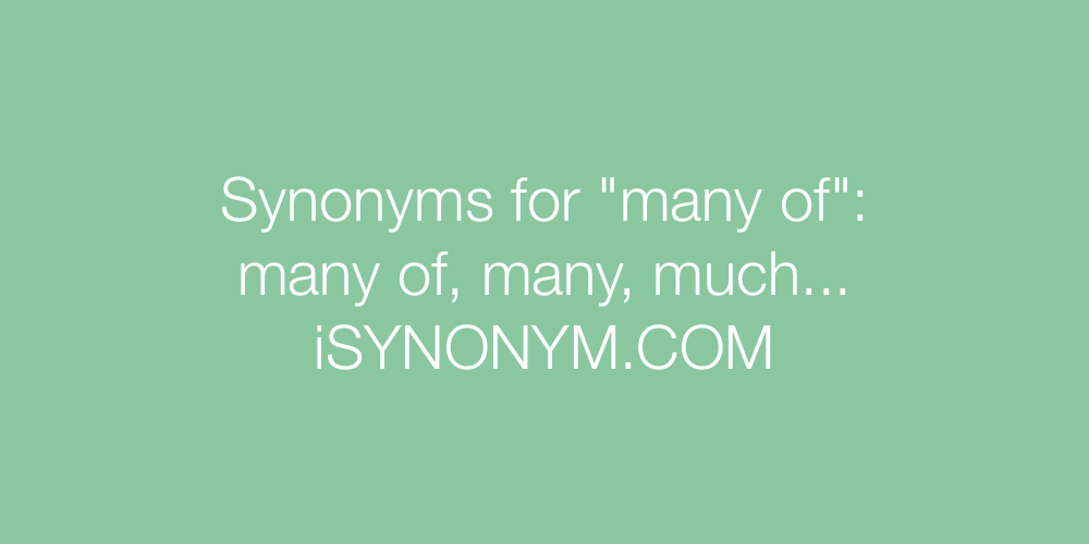 Synonyms many of