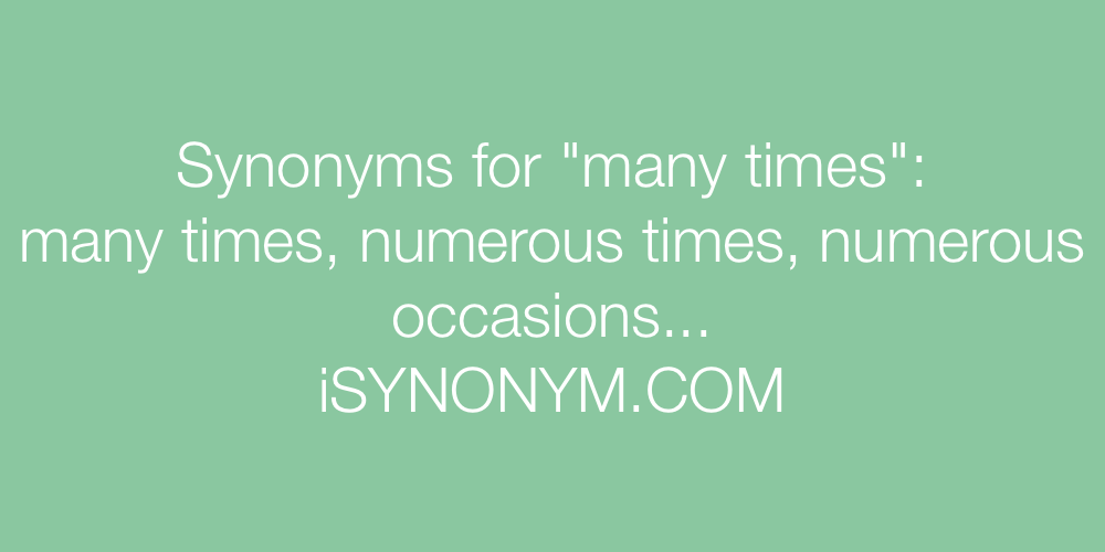 Synonyms many times