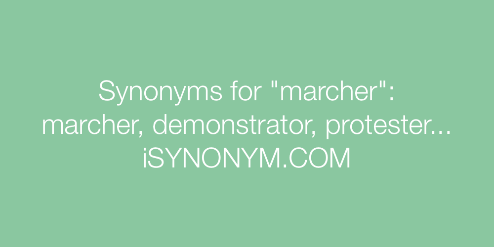 Synonyms marcher