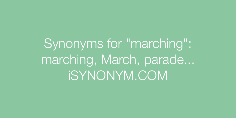 Synonyms marching