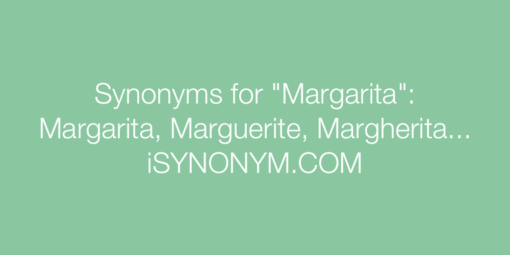 Synonyms Margarita