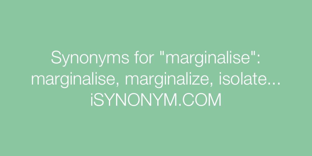 Synonyms marginalise