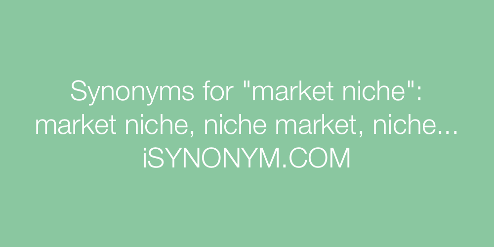 Synonyms market niche