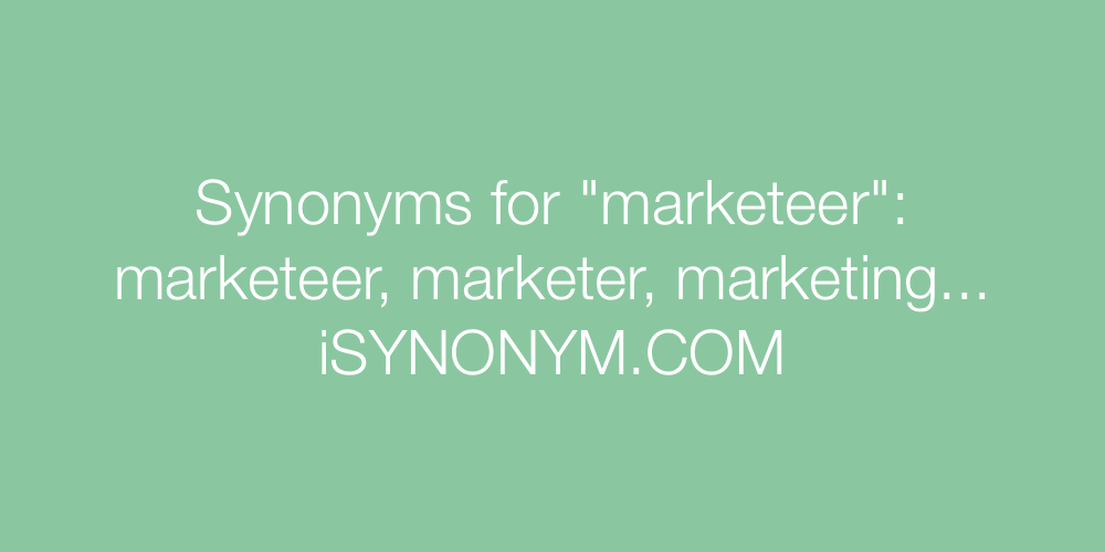 Synonyms marketeer