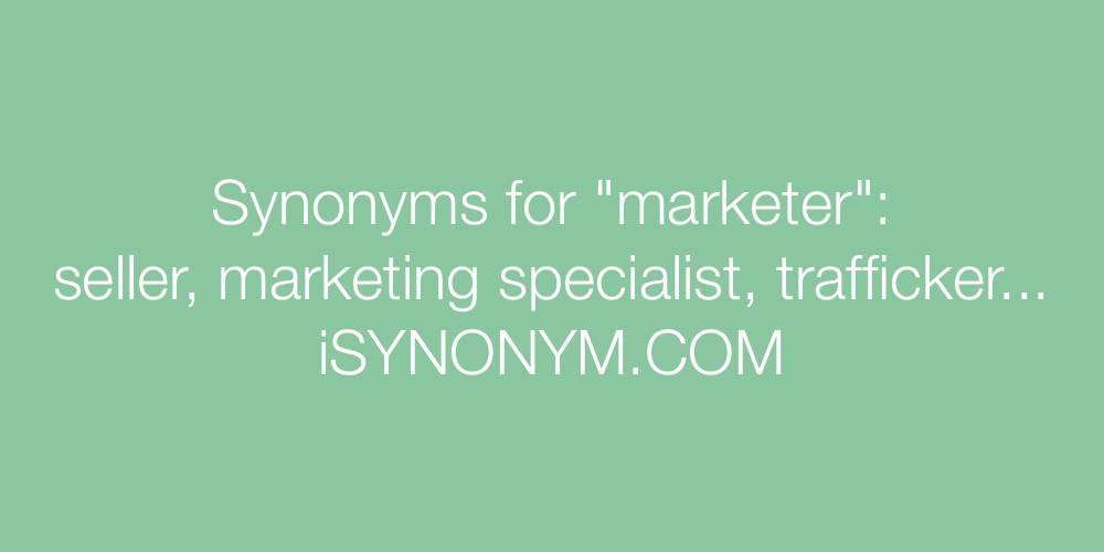 Synonyms marketer