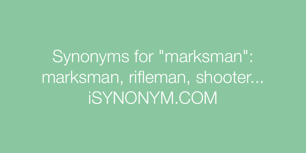 Synonyms marksman
