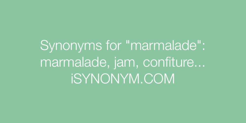 Synonyms marmalade