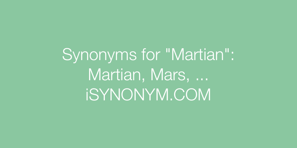 Synonyms Martian
