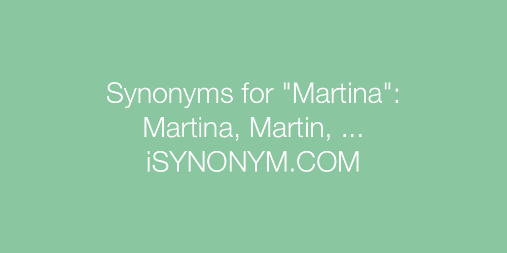 Synonyms Martina