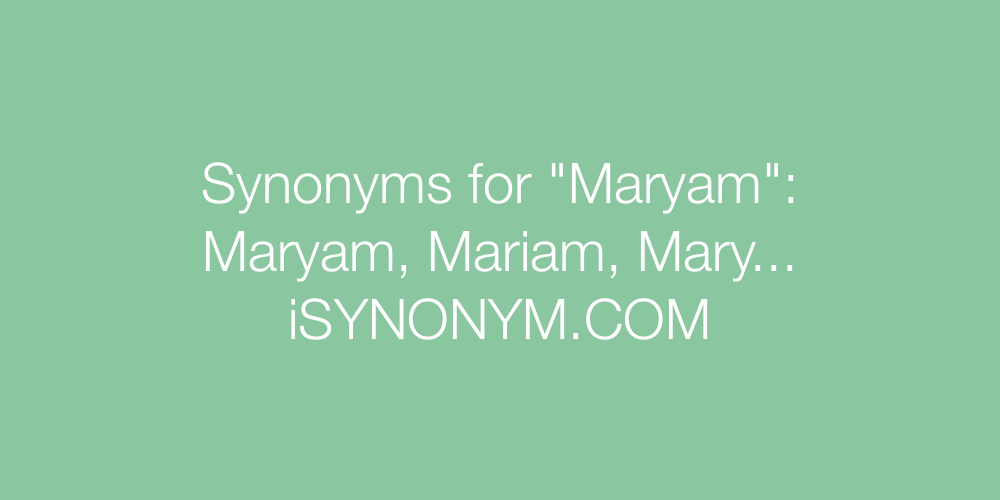 Synonyms Maryam