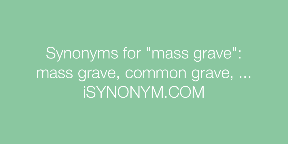 Synonyms mass grave