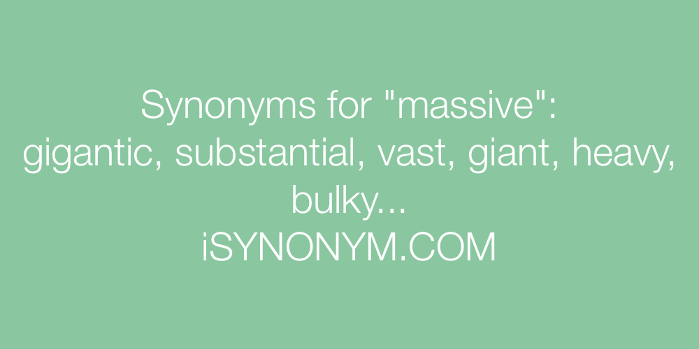 Synonyms massive