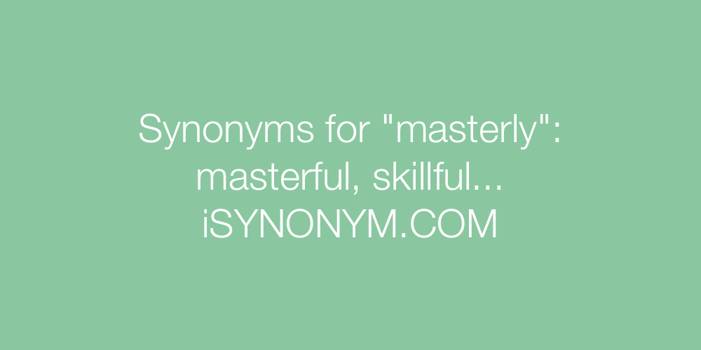 Synonyms masterly