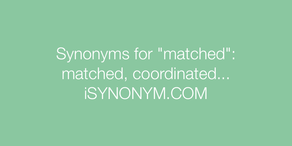 Synonyms matched