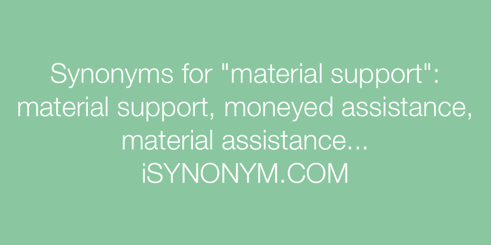 Synonyms material support
