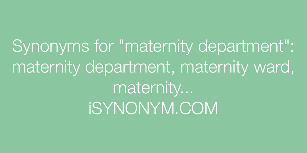Synonyms maternity department