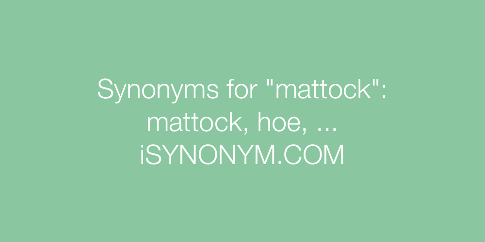 Synonyms mattock