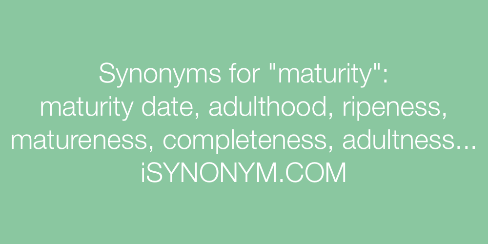 Synonyms maturity