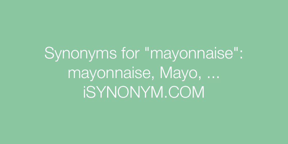 Synonyms mayonnaise