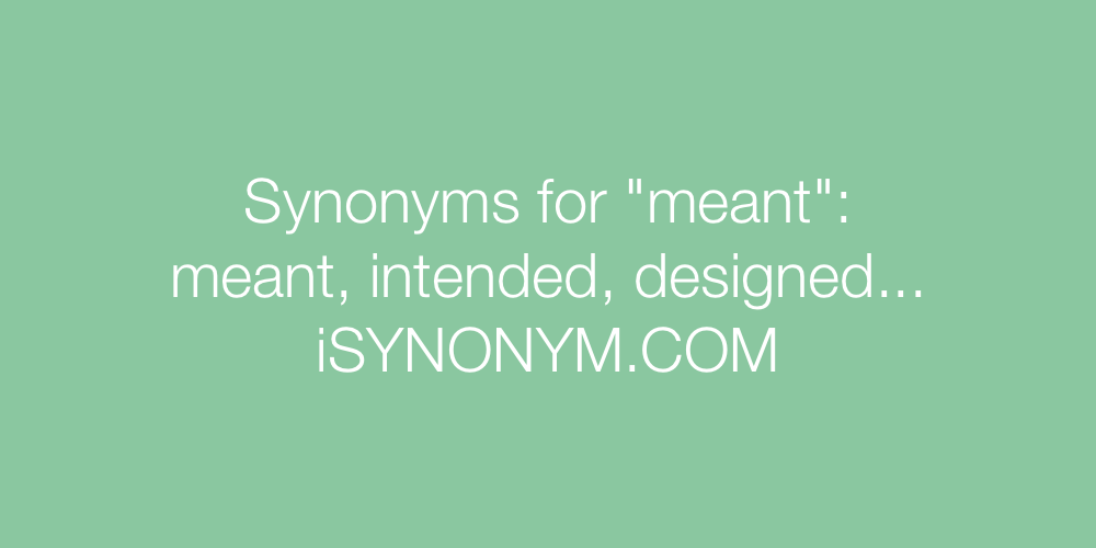 Synonyms meant