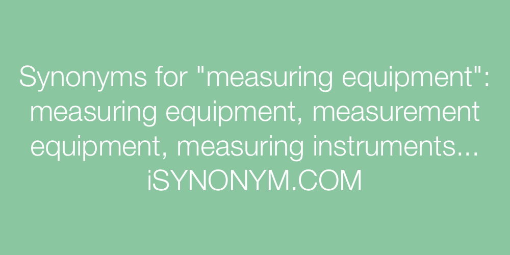 Synonyms measuring equipment