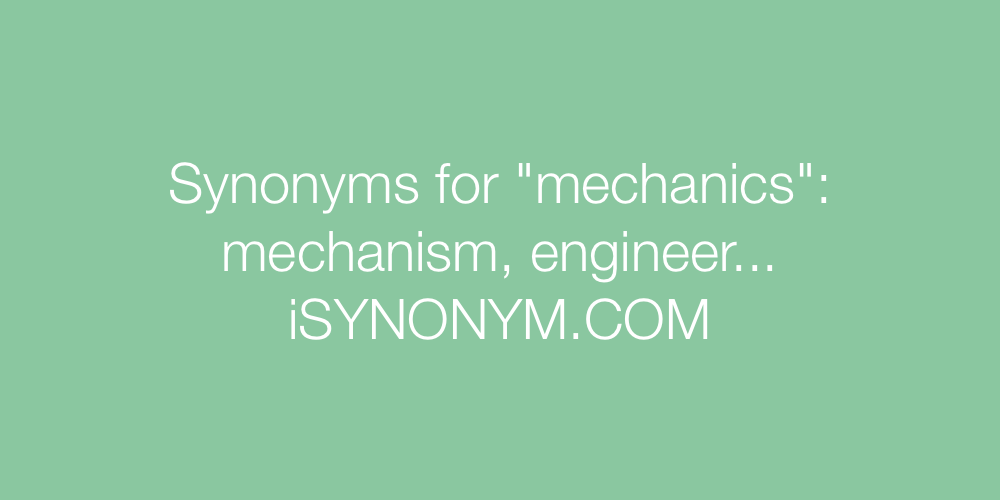 Synonyms mechanics