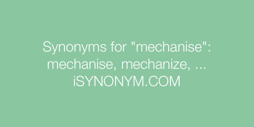 Synonyms mechanise