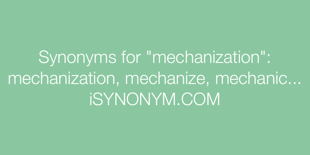 Synonyms mechanization