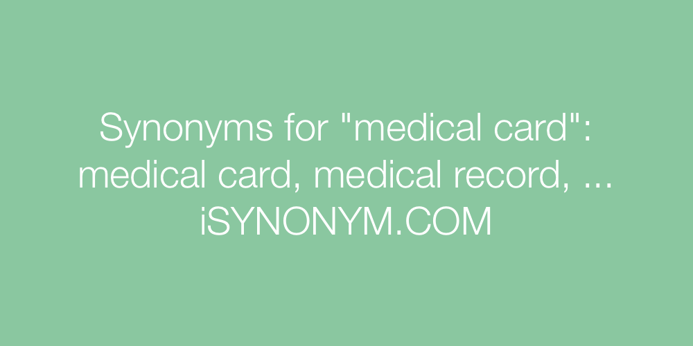 Synonyms medical card