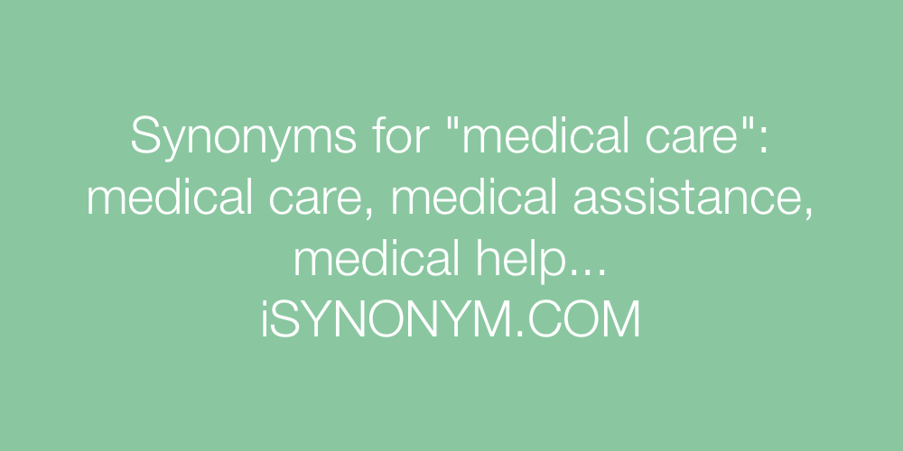 Synonyms medical care