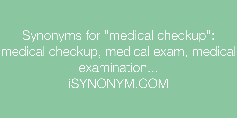 Synonyms medical checkup