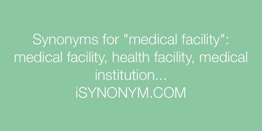 Synonyms medical facility