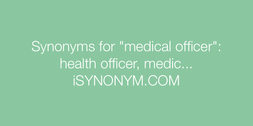 Synonyms medical officer