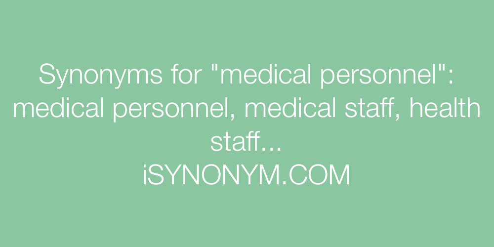 Synonyms medical personnel