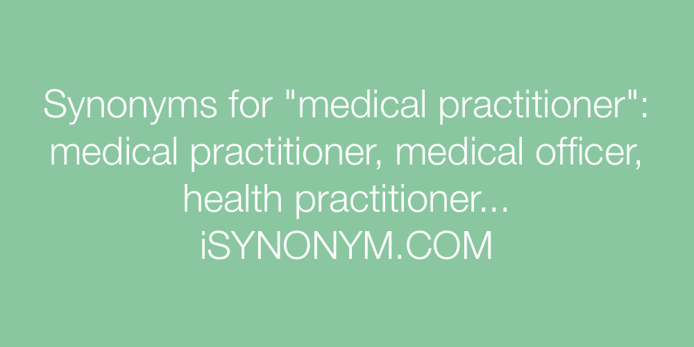 Synonyms medical practitioner