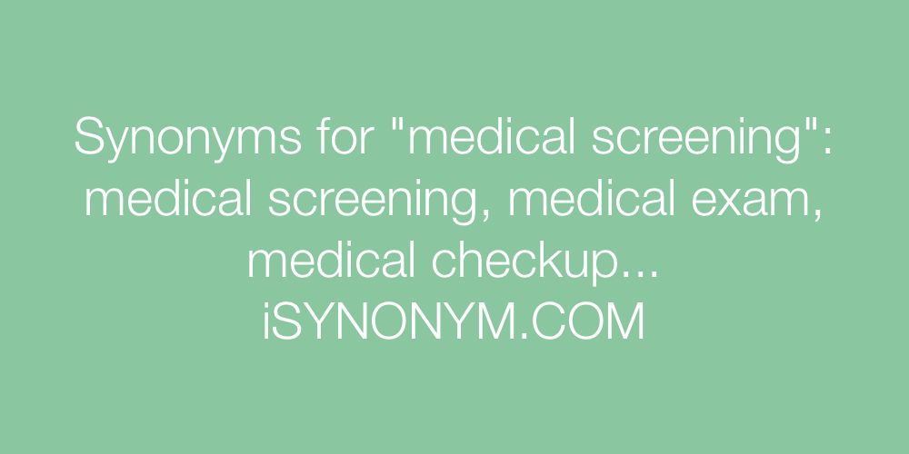 Synonyms medical screening