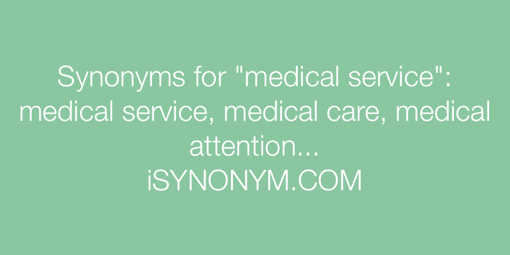 Synonyms medical service
