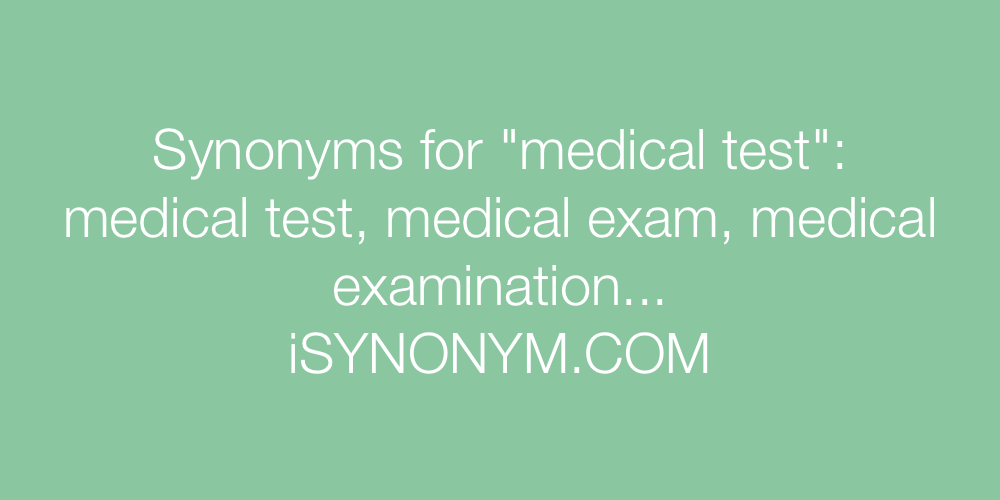 Synonyms medical test