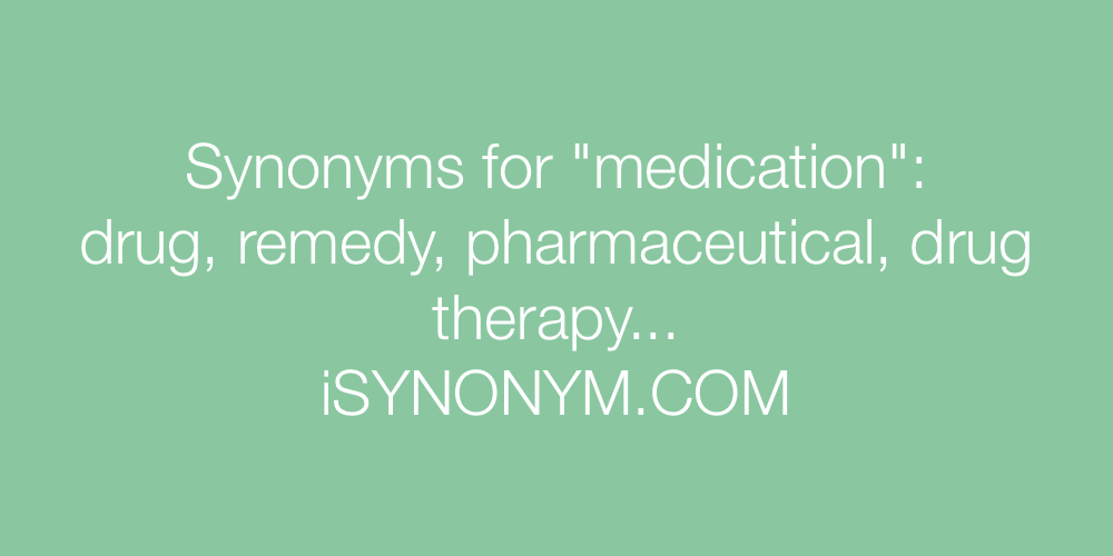 Synonyms medication