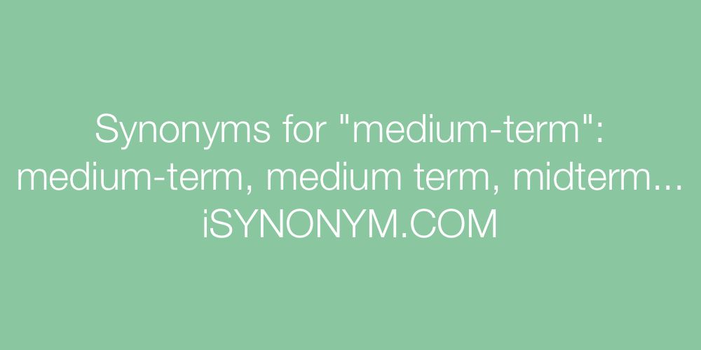 Synonyms medium-term