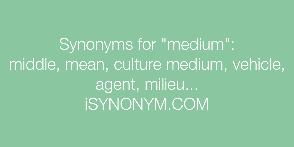 Synonyms medium