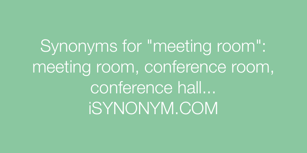 Synonyms meeting room