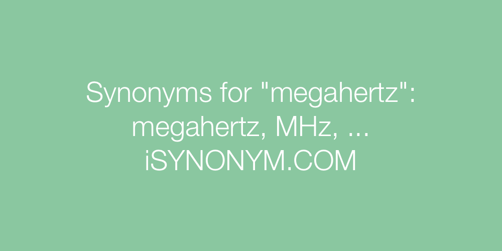 Synonyms megahertz