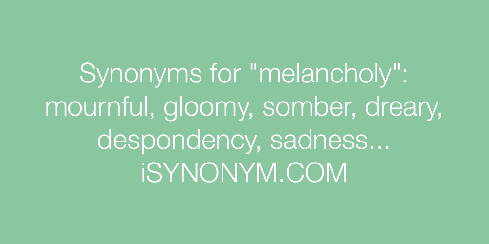 Synonyms melancholy