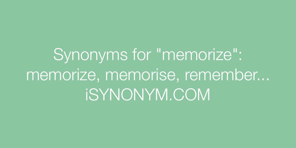 Synonyms memorize