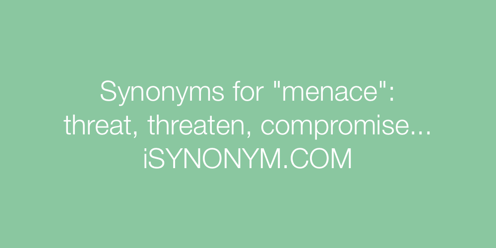 Synonyms menace