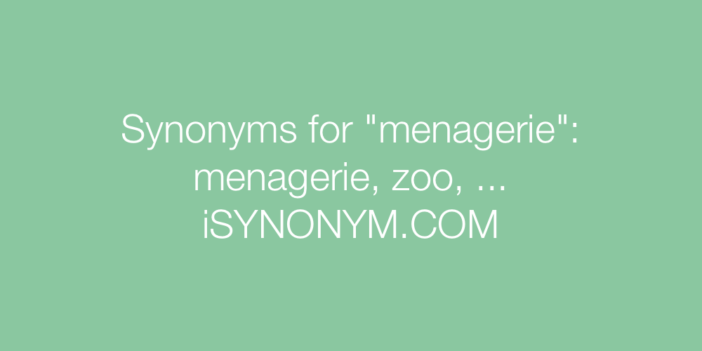 Synonyms menagerie