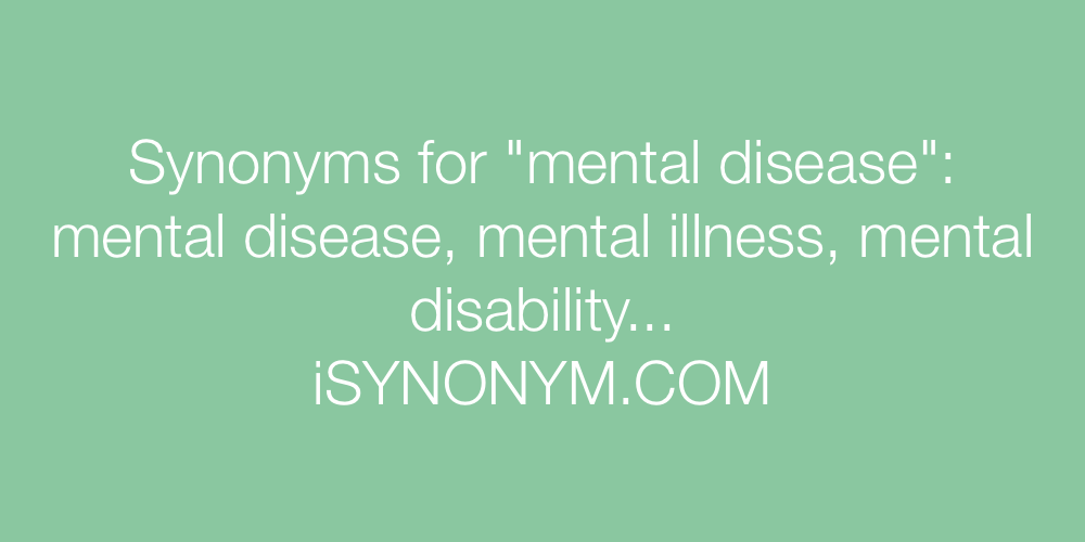 Synonyms mental disease