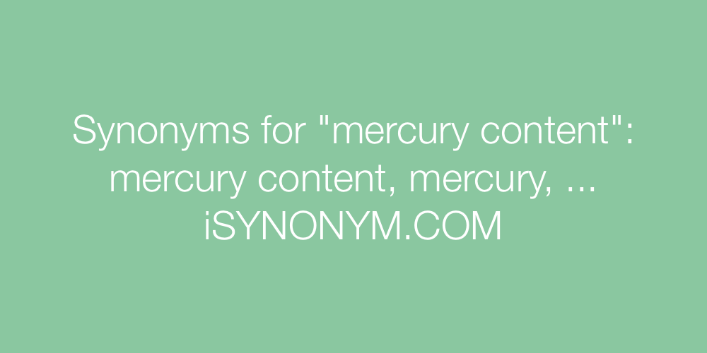 Synonyms mercury content