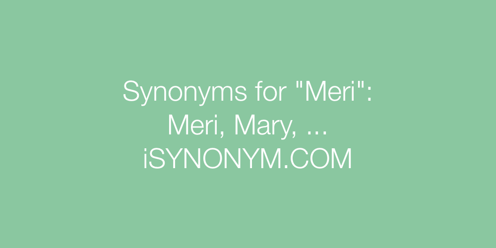 Synonyms Meri